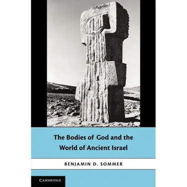 The Bodies of God and the World of Ancient Israel