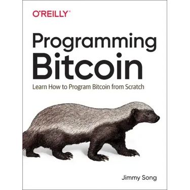 Programming Bitcoin: Learn How to Program Bitcoin from Scratch