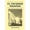 K2, the Savage Mountain