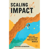 Scaling Impact: Finance and Investment for a Better World