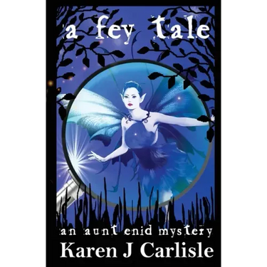 A Fey Tale: An Aunt Enid Mystery