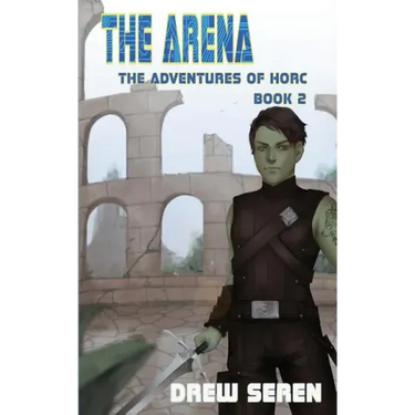 The Arena: A LitRPG Adventure