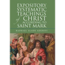 Expository Systematic Teachings of Christ According to Saint Mark