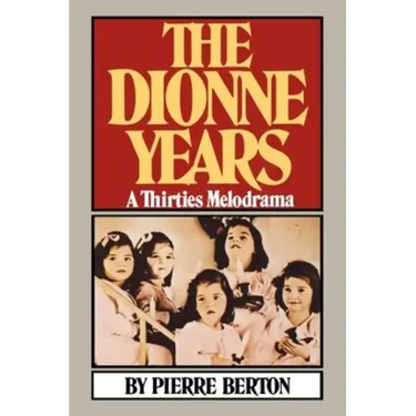 The Dionne Years: A Thirties Melodrama