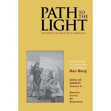 Path to The Light Vol. 5 - Shemot: Decoding The Bible With Kabbalah