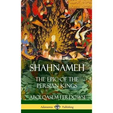 Shahnameh: The Epic of the Persian Kings (Hardcover)