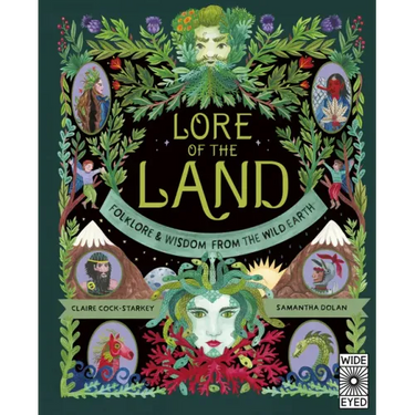 Lore of the Land: Folklore & Wisdom from the Wild Earth
