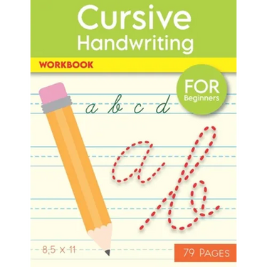 Cursive Handwriting Workbook: Help Your Kids Write The Alphabet In Cursive, 79 Blank Practice Paper, "8.5 x11" Notebook, With Dotted Lines For Beginne