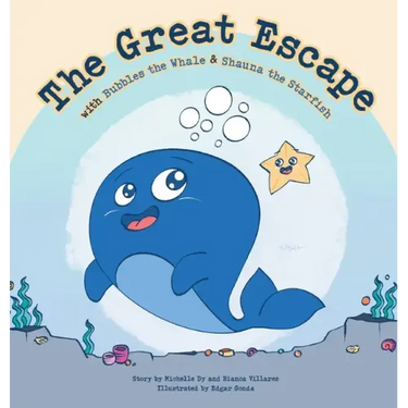 The Great Escape: with Bubbles the Whale & Shauna the Starfish