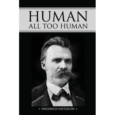 Human, All Too Human