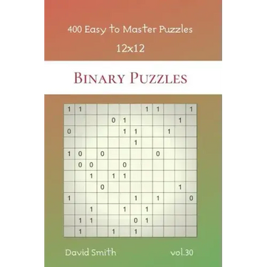 Binary Puzzles - 400 Easy to Master Puzzles 12x12 vol.30