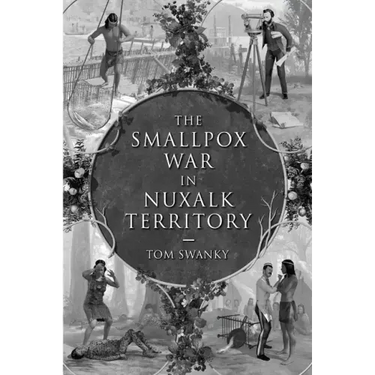 The Smallpox War in Nuxalk Territory