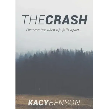 The Crash: Overcoming When Life Falls Apart