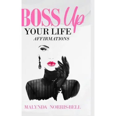 Boss Up Your Life Affirmations