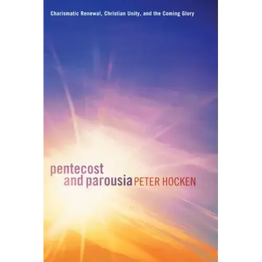 Pentecost and Parousia