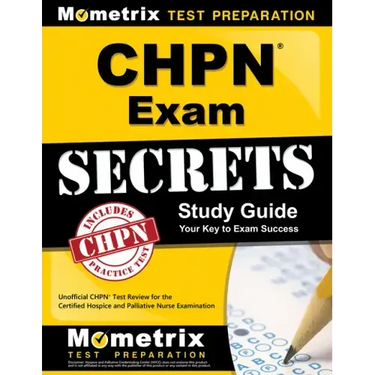 Chpn Exam Secrets Study Guide: Unofficial Chpn Test Review for the Certified Hospice and Palliative Nurse Examination