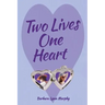 Two Lives, One Heart