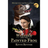Wheezer and the Painted Frog: Book One