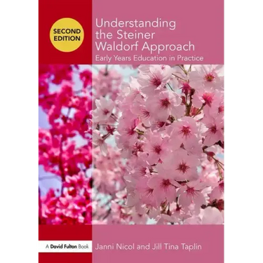 Understanding the Steiner Waldorf Approach: Early Years Education in Practice
