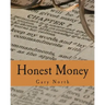 Honest Money (Large Print Edition): The Biblical Blueprint for Money and Banking