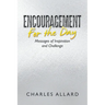 Encouragement for the Day: Messages of Inspiration and Challenge