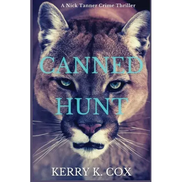 Canned Hunt: A Nick Tanner Crime Thriller
