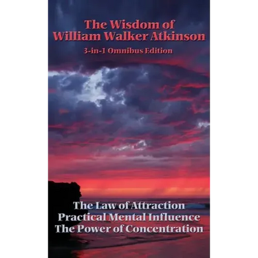 The Wisdom of William Walker Atkinson