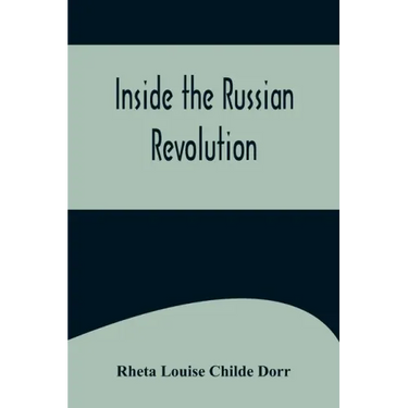 Inside the Russian Revolution