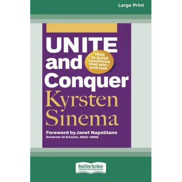 Unite and Conquer: How to Build Coalitions that Winand Last (16pt Large Print Edition)