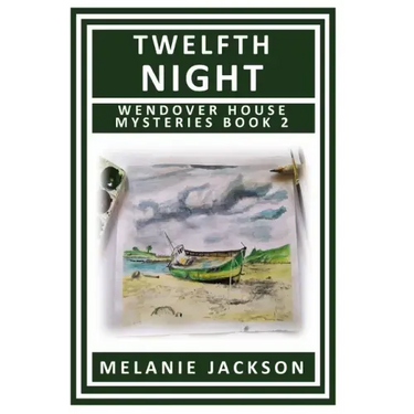 Twelfth Night: A Wendover House Mystery