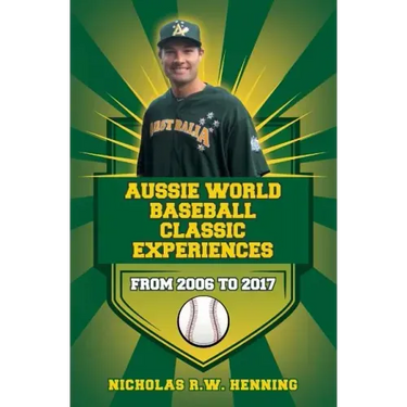 Aussie World Baseball Classic Experiences from 2006 to 2017