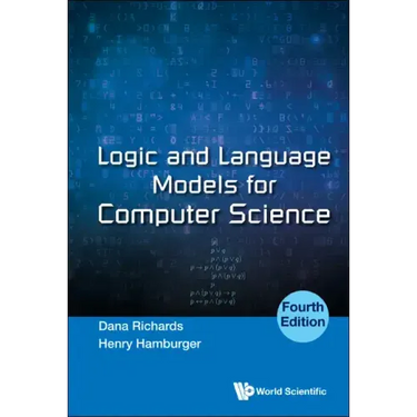 Logic and Language Models for Computer Science: 4th Edition