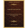 Carols Old And Carols New: For Use At Christmas And Other Seasons Of The Christian Year (1916)