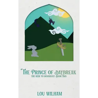 The Prince of Daybreak: The Heir to Moondust: Book Two