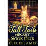 Tall Tails Secret Book Club: The Secret Library Cozy Mysteries