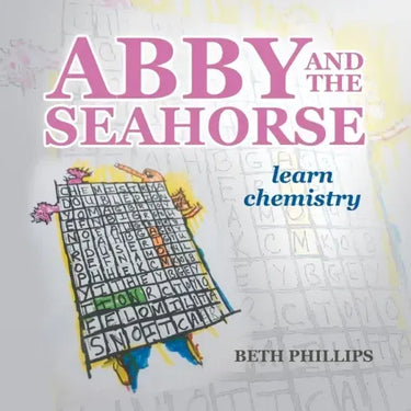 Abby and the Seahorse: Learn Chemistry