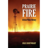 Prairie Fire: A Great Plains History