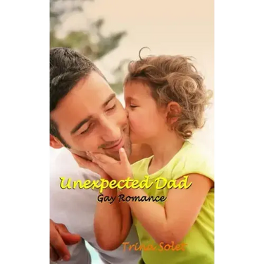 Unexpected Dad: Gay Romance