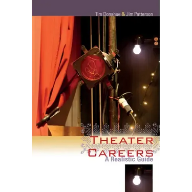 Theater Careers: A Realistic Guide