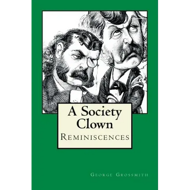 A Society Clown: Reminiscences