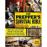 The Prepper's Survival Bible: 20 in 1 A Complete Guide to Long Term Survival, Stockpiling, Off-Grid Living, Canning, Home Defense, Self-Sufficiency an