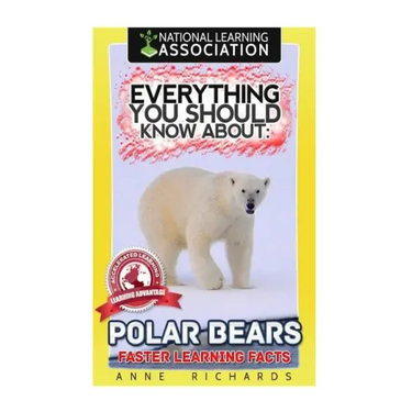 Everything You Should Know About: Polar Bears Faster Learning Facts