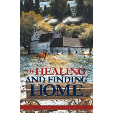 Of Healing and Finding Home: Book 3 in the Seeker Trilogy