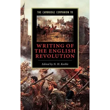 The Cambridge Companion to Writing of the English Revolution
