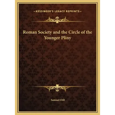 Roman Society and the Circle of the Younger Pliny