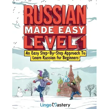 Russian Made Easy Level 1: An Easy Step-By-Step Approach To Learn Russian for Beginners (Textbook + Workbook Included)