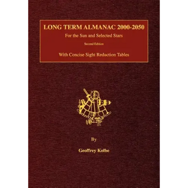 Long Term Almanac 2000-2050: For the Sun and Selected Stars With Concise Sight Reduction Tables, 2nd Edition