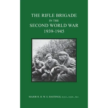 The Rifle Brigade in the Second World War 1939-1945