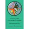 Journey with the Medicine Wheel: Based on Sun Bear's Vision