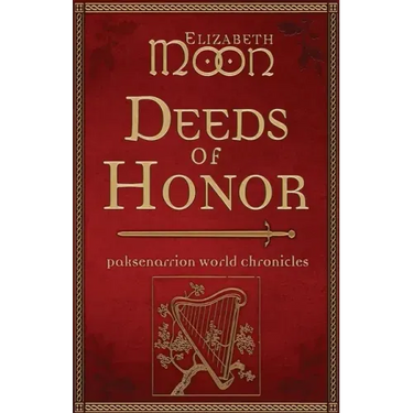 Deeds of Honor: Paksenarrion World Chronicles